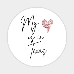 My Heart is in Texas Magnet